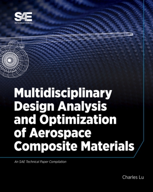 Multidisciplinary Design Analysis and Optimization of Aerospace Composites, Paperback / softback Book
