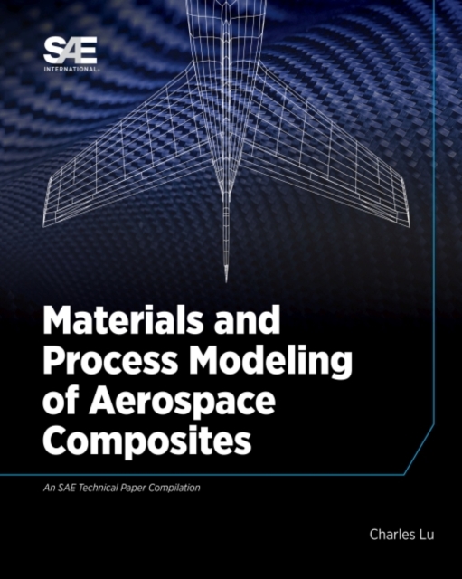 Materials and Process Modeling of Aerospace Composites, Paperback / softback Book