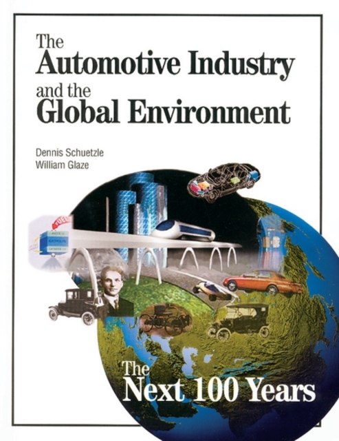 The Automotive Industry and the Global Environment, Paperback / softback Book