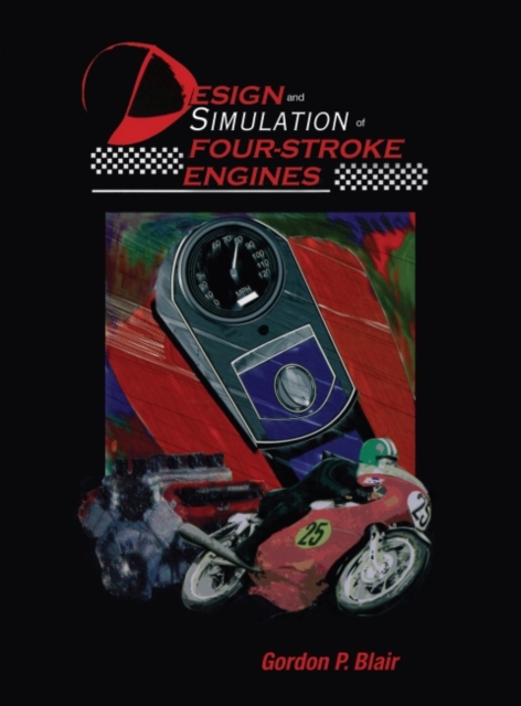 Design and Simulation of Four-Stroke Engines, Hardback Book