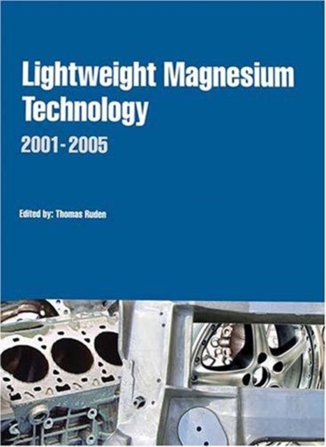 Lightweight MagnesiumTechnology 2001- 2005, Paperback / softback Book
