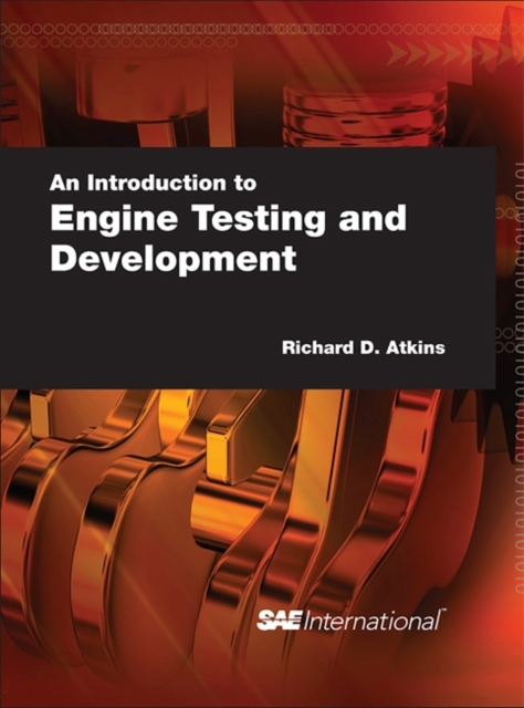An Introduction to Engine Testing and Development, Hardback Book