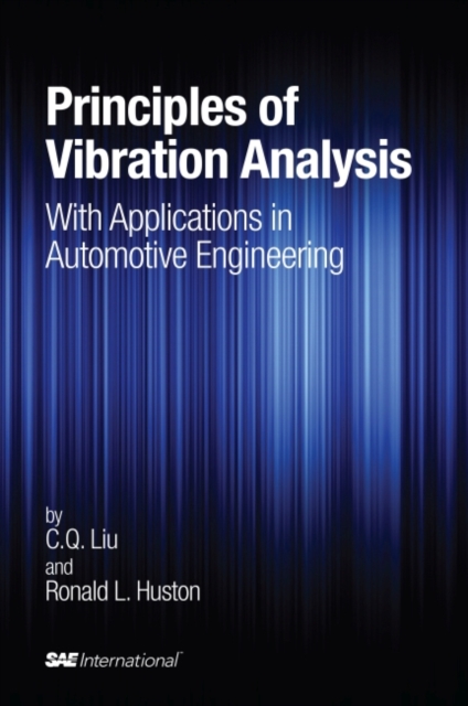 Principles of Vibration Analysis with Applications in Automotive Engineering (R-395), Hardback Book