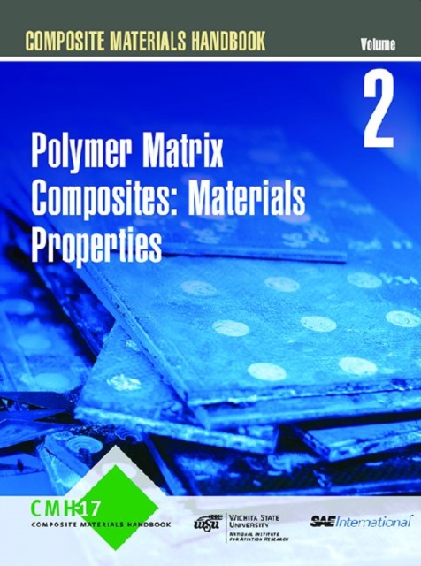 Composite Materials Handbook (CHM-17): Volume 2 : Polymer Matrix Composites, Paperback / softback Book