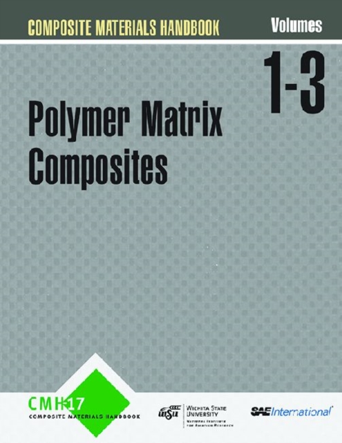 Composite Materials Handbook (CHM-17): Volumes 1, 2 and 3 : Polymer Matrix Composites, Paperback / softback Book