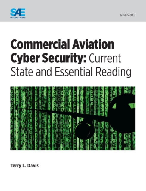 Commercial Aviation Cyber Security : Current State and Essential Reading, Paperback / softback Book