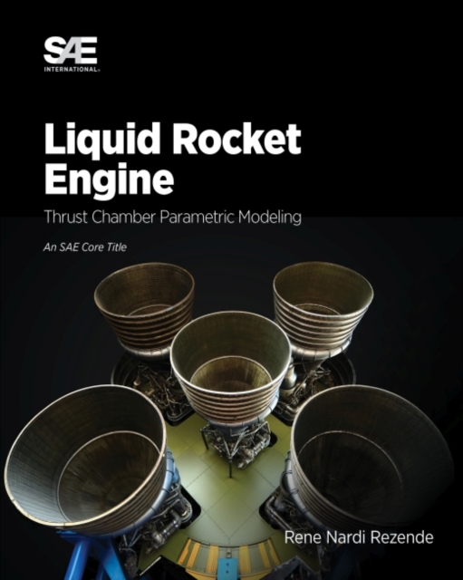 Liquid Rocket Engine : Thrust Chamber Parametric Modelin, Paperback / softback Book