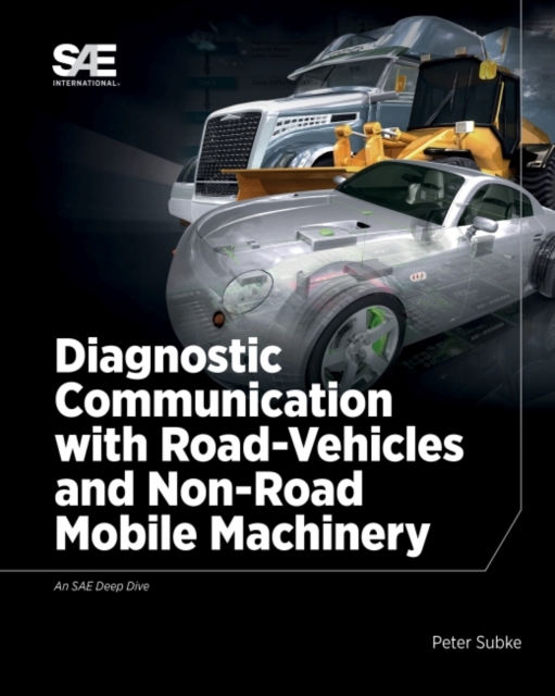 Diagnostic Communication with Road-Vehicles and Non-Road Mobile Machinery, Hardback Book