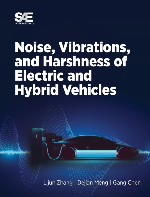 Noise, Vibration and Harshness of Electric and Hybrid Vehicles, Hardback Book