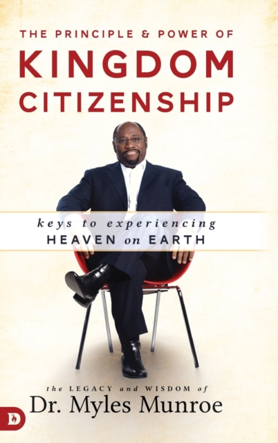 Principle And Power Of Kingdom Citizenship, The, Hardback Book