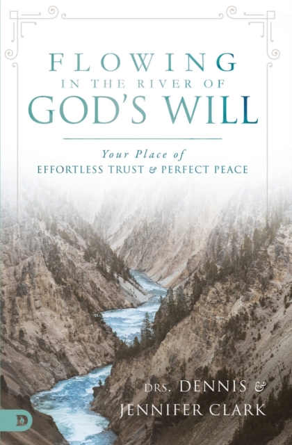Flowing in the River of God's Will, Paperback / softback Book