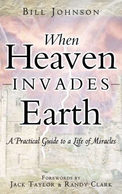 When Heaven Invades Earth, Hardback Book