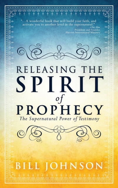Releasing the Spirit of Prophecy, Hardback Book