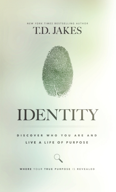 Identity : Discover Who You Are and Live a Life of Purpose, Hardback Book