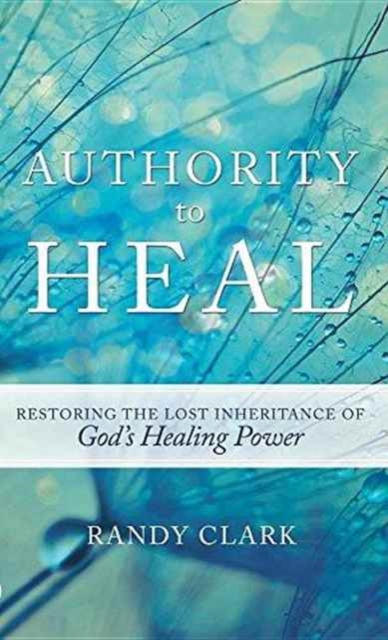 Authority to Heal, Hardback Book