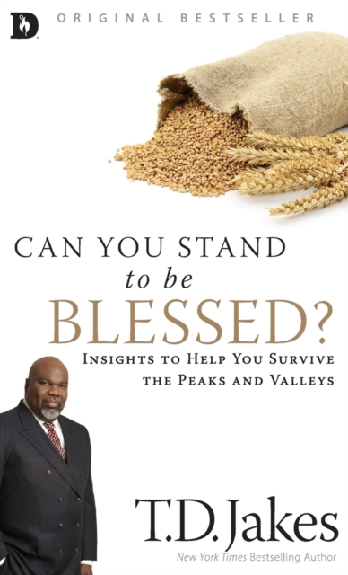 Can You Stand to Be Blessed? : Insights to Help You Survive the Peaks and Valleys, Hardback Book