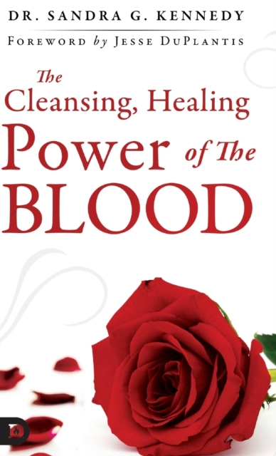 The Cleansing Healing Blood of Jesus, Hardback Book