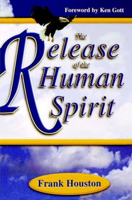 The Release of the Human Spirit, Paperback Book