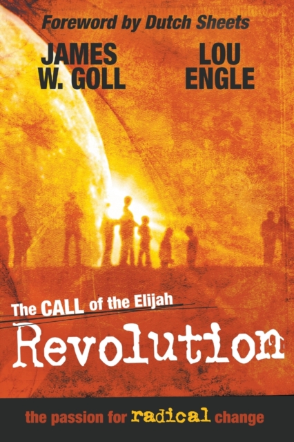 Call of the Elijah Revolution : The Passion for Radical Change, Paperback / softback Book