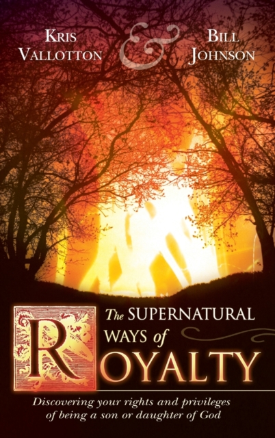 Supernatural Ways of Royalty, Hardback Book