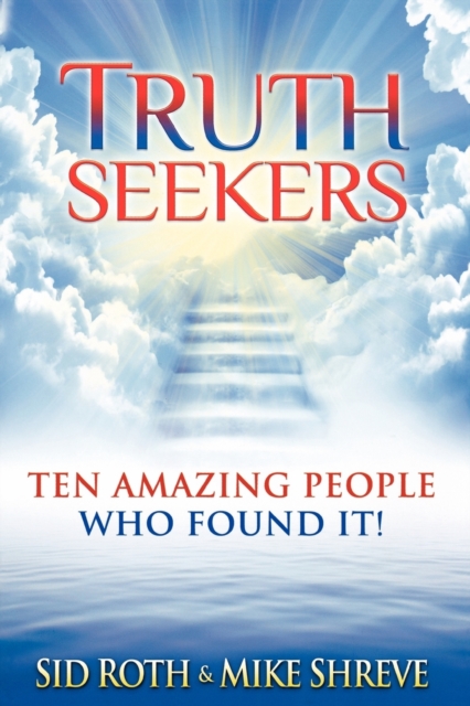 Truth Seekers : Ten Amazing People Who Found It, Paperback / softback Book