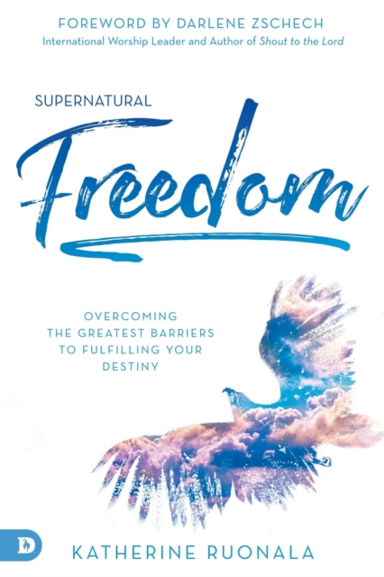Supernatural Freedom, Paperback / softback Book