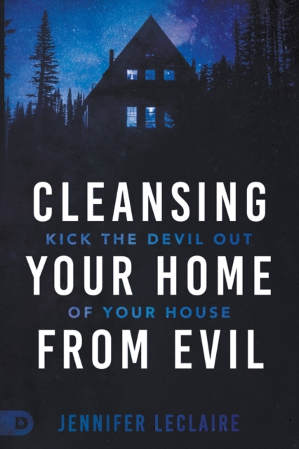 Cleansing Your Home From Evil, Paperback / softback Book