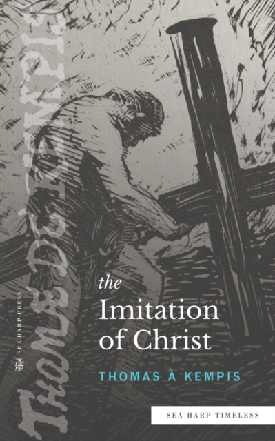 The Imitation of Christ (Sea Harp Timeless series), Paperback / softback Book