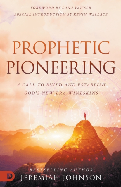 Prophetic Pioneering, Paperback / softback Book