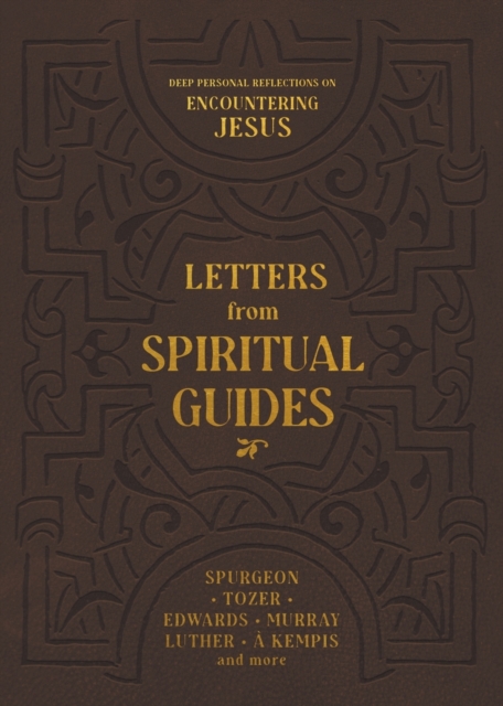 Letters from Spiritual Guides : Deep Personal Reflections on Encountering Jesus, Paperback / softback Book