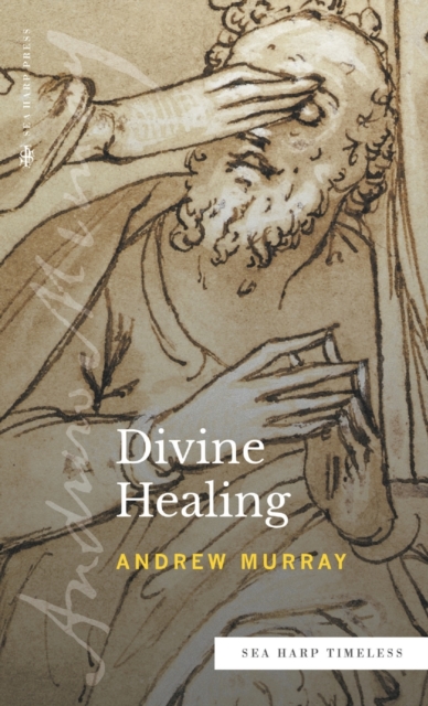 Divine Healing (Sea Harp Timeless series), Hardback Book