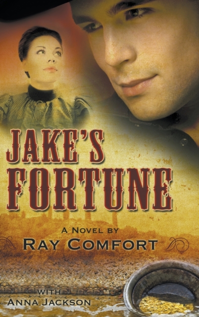 Jake's Fortune : A Novel by Ray Comfort, Hardback Book