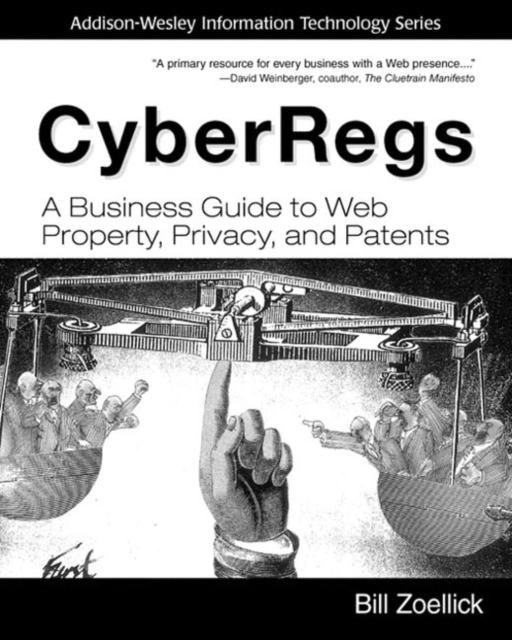 CyberRegs : A Business Guide to Web Property, Privacy, and Patents (paperback), Paperback / softback Book
