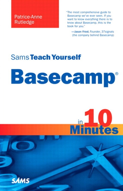 Sams Teach Yourself Basecamp in 10 Minutes, PDF eBook