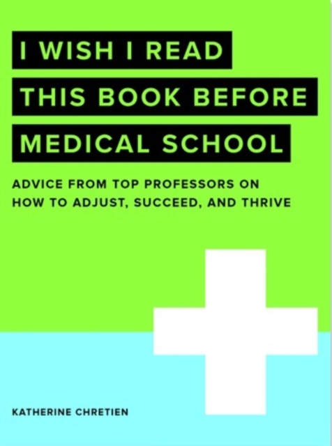 I Wish I Read This Book Before Medical School, Paperback / softback Book