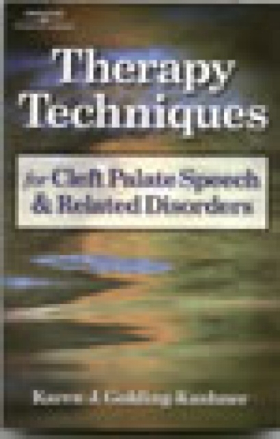 Therapy Techniques for Cleft Palate Speech and Related Disorders, Paperback / softback Book