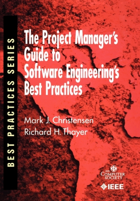 The Project Manager's Guide to Software Engineering's Best Practices, Paperback / softback Book