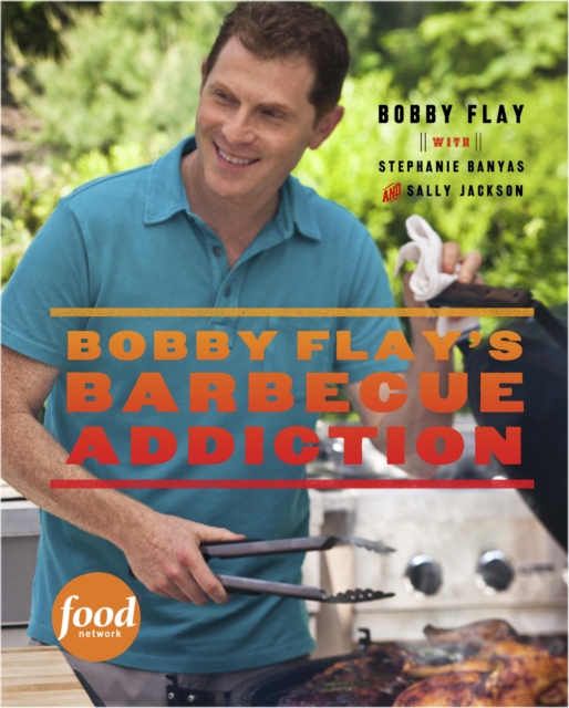 Bobby Flay's Barbecue Addiction, EPUB eBook