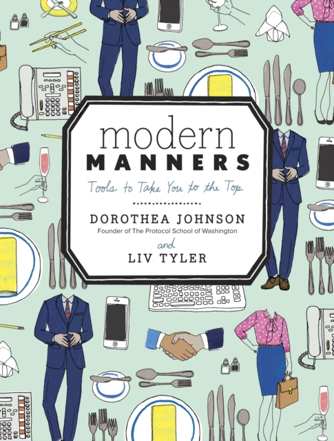 Modern Manners : Tools to Take You to the Top, Hardback Book