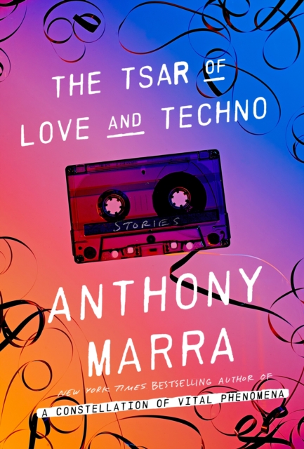 The Tsar of Love and Techno : Stories, Hardback Book