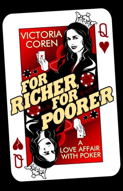 For Richer, For Poorer : A Love Affair with Poker, EPUB eBook