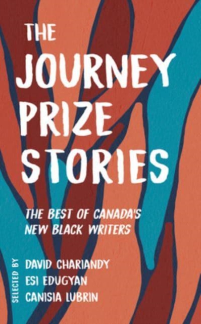 The Journey Prize Stories 33 : The Best of Canada's New Black Writers, Paperback / softback Book