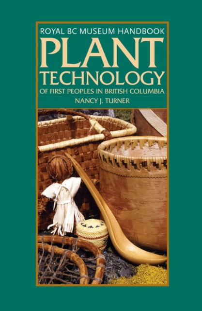 Plant Technology of the First Peoples of British Columbia, Paperback / softback Book