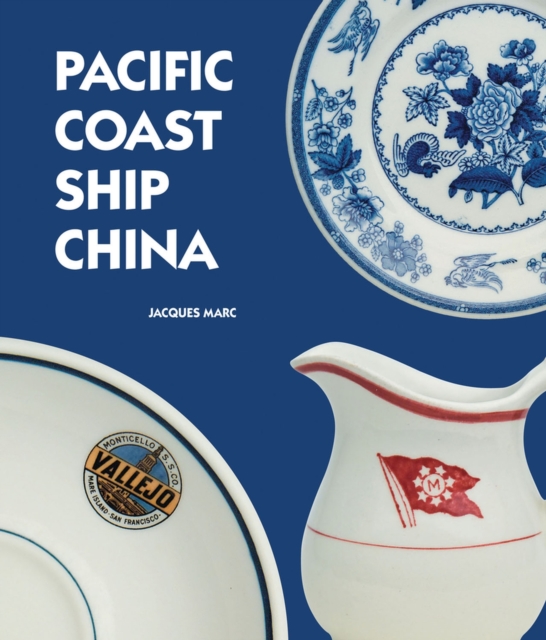 Pacific Coast Ship China, Hardback Book