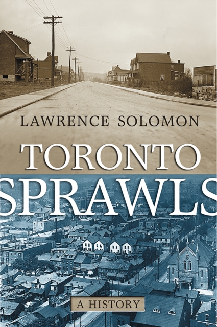Toronto Sprawls : A History, Hardback Book