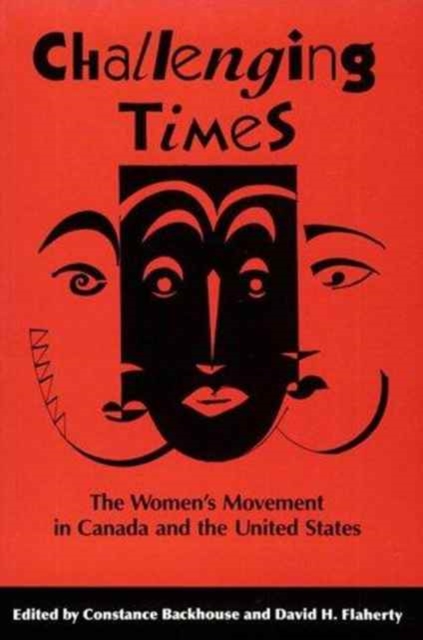 Challenging Times : The Women's Movement in Canada and the United States, Paperback / softback Book