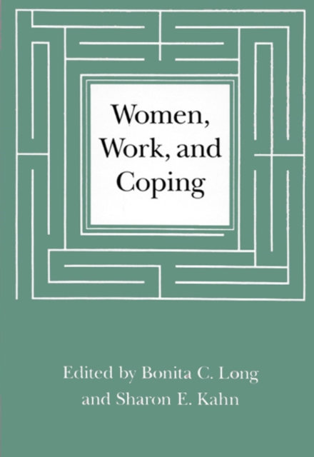 Women, Work, and Coping : A Multidisciplinary Approach to Workplace Stress Volume 4, Hardback Book