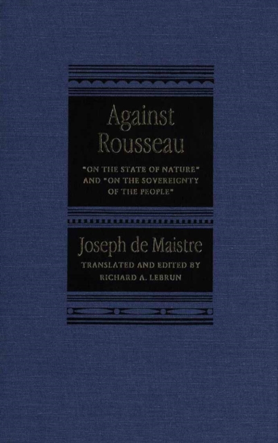 Against Rousseau : On the State of Nature and On the Sovereignty of the People, Hardback Book