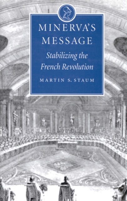 Minerva's Message : Stabilizing the French Revolution, Hardback Book