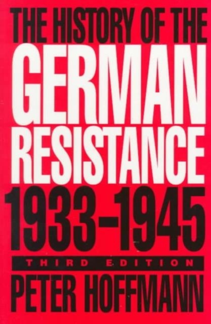 The History of the German Resistance, 1933-1945, Paperback / softback Book